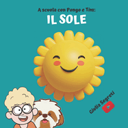 A scuola con PONGO E TIM: IL SOLE Collana libri per bambini 5 -7 anni