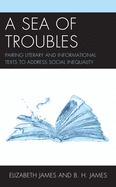 A Sea of Troubles: Pairing Literary and Informational Texts to Address Social Inequality