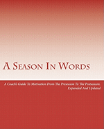A Season in Words: A Coach's Guide to Motivation from the Preseason to the Postseason: Expanded and Updated