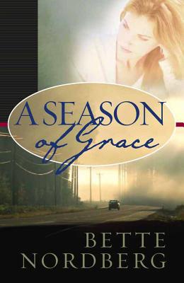 A Season of Grace - Nordberg, Bette