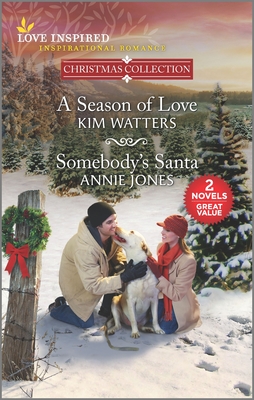 A Season of Love & Somebody's Santa - Watters, Kim, and Jones, Annie