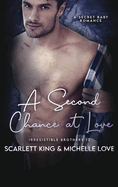 A Second Chance At Love: A Secret Baby Romance