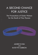 A Second Chance for Justice: The Prosecutions of Gabe Watson for the Death of Tina Thomas