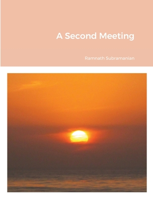 A Second Meeting - Subramanian, Ramnath