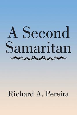 A Second Samaritan - Pereira, Richard a