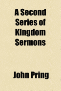 A Second Series of Kingdom Sermons