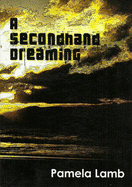 A Secondhand Dreaming