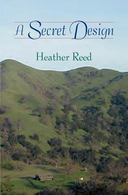 A Secret Design - Reed, Heather