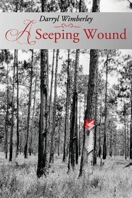 A Seeping Wound - Wimberley, Darryl