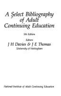 A Select Bibliography of Adult Continuing Education