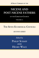 A Select Library of the Nicene and Post-Nicene Fathers of the Christian Church, Second Series, Volume 11: Sulpitius Severus, Vincent of Lerins, John Cassian