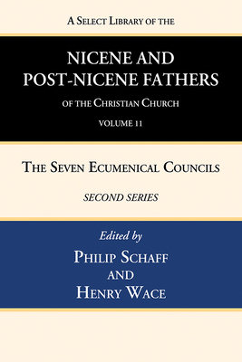 A Select Library of the Nicene and Post-Nicene Fathers of the Christian Church, Second Series, Volume 11: Sulpitius Severus, Vincent of Lerins, John Cassian - Schaff, Philip (Editor), and Wace, Henry (Editor)