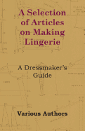 A Selection of Articles on Making Lingerie - A Dressmaker's Guide