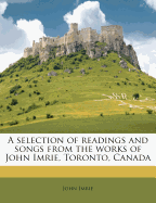 A Selection of Readings and Songs from the Works of John Imrie, Toronto, Canada