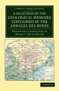 A Selection of the Geological Memoirs Contained in the Annales des Mines