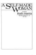 A Self-Made Woman - Harris, Ruth