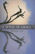 A Sense of Grace - Gill, Robin