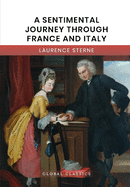 A Sentimental Journey Through France & Italy (Global Classics)
