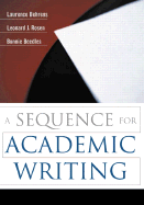 A Sequence for Academic Writing - Behrens, Laurence, and Rosen, Leonard J, and Beedles, Bonnie