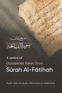 A Series of Guidelines Taken from S rah Al-Ftihah