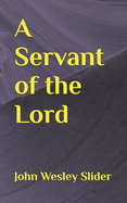 A Servant of the Lord: A Family of Faith