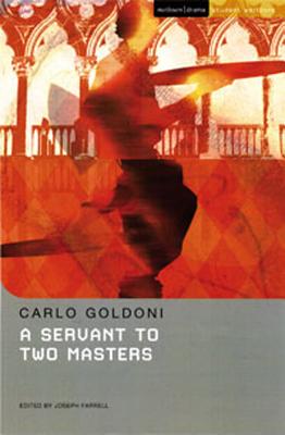 A Servant to Two Masters - Farrell, Joseph (Editor), and Goldoni, Carlo, and Hall, Lee