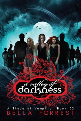 A Shade of Vampire 52: A Valley of Darkness - Forrest, Bella