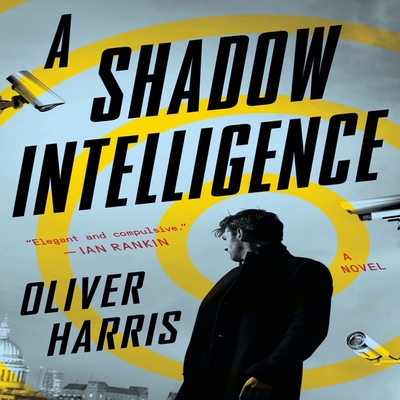 A Shadow Intelligence Lib/E - Harris, Oliver, and Langton, James (Read by)