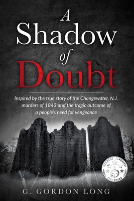 A Shadow of Doubt: Inspired by the story of the Changewater Murders - Long, G Gordon