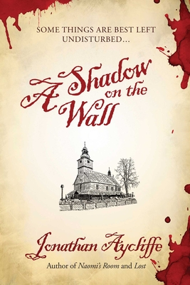 A Shadow on the Wall - Aycliffe, Jonathan