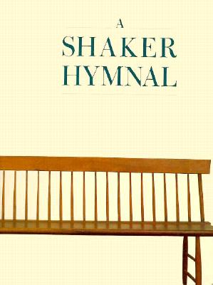 A Shaker Hymnal - Anderson, Cheryl P (Editor)