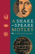 A Shakespeare Motley: An Illustrated Assortment