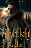 A Sheikh Got Me: Rachel (Complete Series)