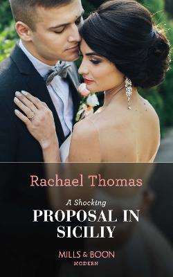A Shocking Proposal In Sicily - Thomas, Rachael