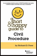 A Short and Happy Guide to Civil Procedure