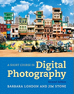 A Short Course in Digital Photography