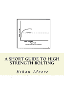 A Short Guide to High Strength Bolting