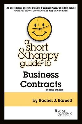 A Short & Happy Guide to Business Contracts - Barnett, Rachel J.