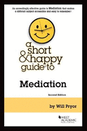 A Short & Happy Guide to Mediation