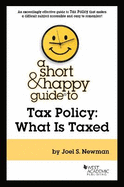 A Short & Happy Guide to Tax Policy: What Is Taxed