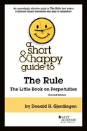A Short & Happy Guide to the Rule: The Little Book on Perpetuities