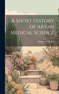 A Short History of Aryan Medical Science