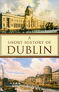 A Short History of Dublin