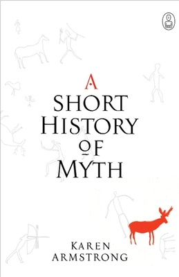 A Short History of Myth - Armstrong, Karen