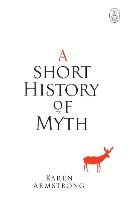 A Short History Of Myth - Armstrong, Karen