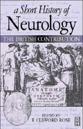 A Short History of Neurology: 1660-1910: The British Contribution