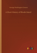 A Short History of Rhode Island