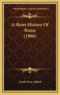 A Short History of Rome (1906)