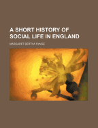 A Short History of Social Life in England