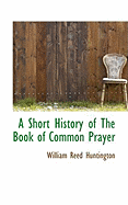 A Short History of the Book of Common Prayer